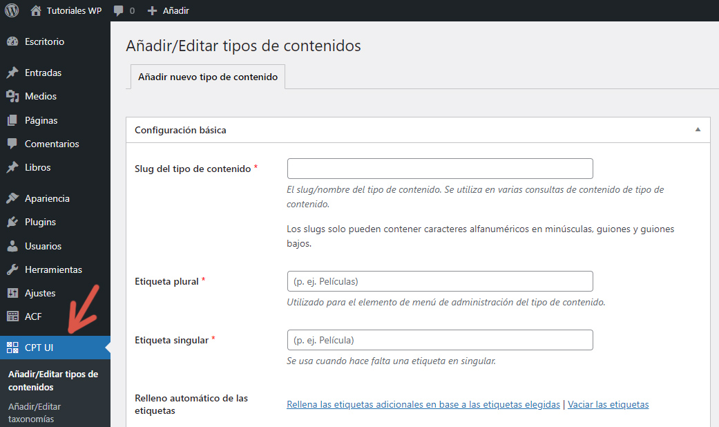 Pantalla "Añadir/Editar tipos de contenidos" del plugin Custom Post Type UI.